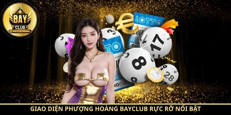 Phượng Hoàng BayClub: Hướng Dẫn Chi Tiết Luật Chơi BayClub 1 Giao diện Phượng Hoàng BayClub rực rỡ nổi bật