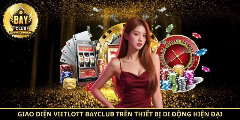 Vietlott BayClub 2026: Hướng Dẫn Chơi, Luật Và Tỷ Lệ Thưởng Chi Tiết 1 Giao diện Vietlott BayClub trên thiết bị di động hiện đại