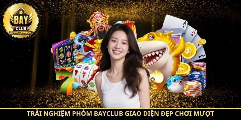 Phỏm BayClub: Luật Chơi Chuẩn, Cách Ù Nhanh Hiệu Quả 3 Trải nghiệm Phỏm BayClub giao diện đẹp chơi mượt